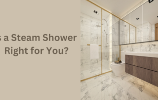 Image of shower stall with glass enclosure and beige tiles. Title: Is a Steam Shower Right for You?