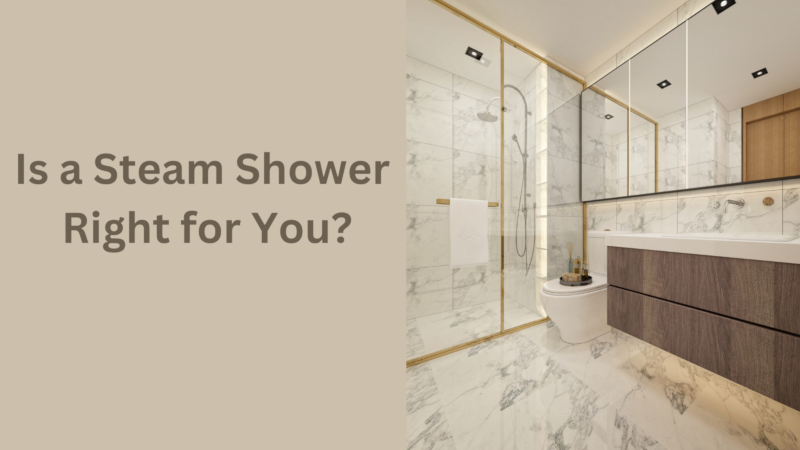 Image of shower stall with glass enclosure and beige tiles. Title: Is a Steam Shower Right for You?